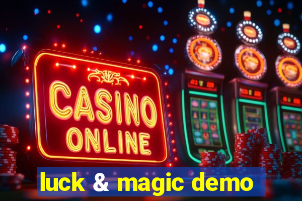 luck & magic demo