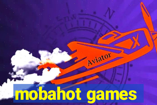 mobahot games