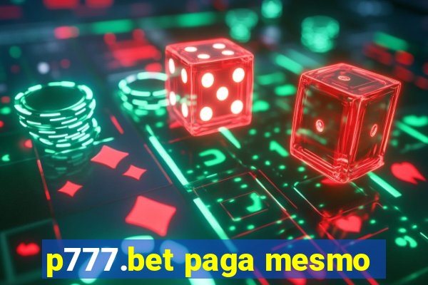 p777.bet paga mesmo