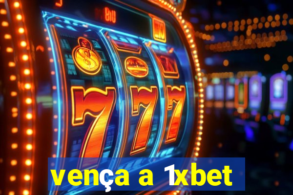 vença a 1xbet