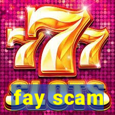 fay scam