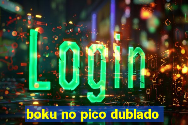 boku no pico dublado