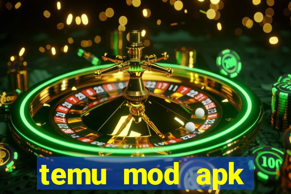 temu mod apk unlimited money