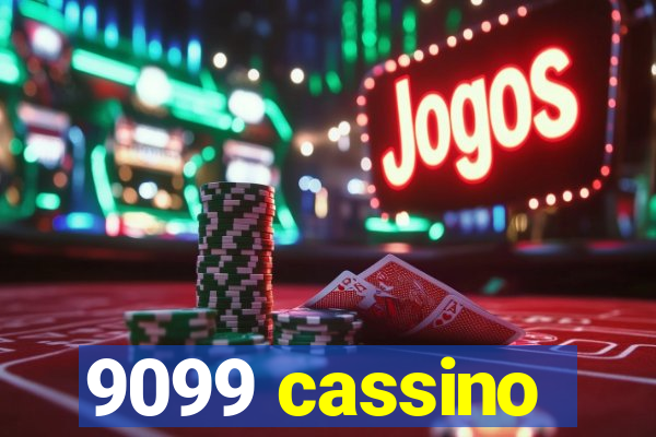 9099 cassino