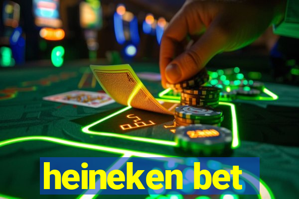 heineken bet