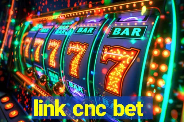 link cnc bet