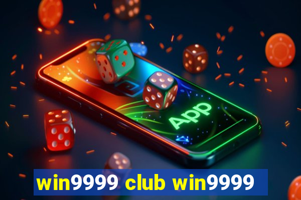 win9999 club win9999