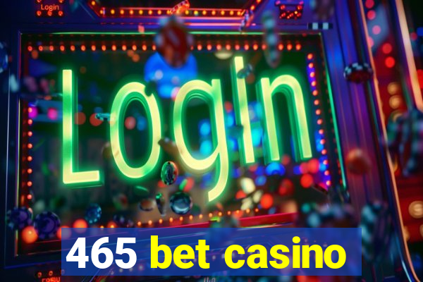 465 bet casino