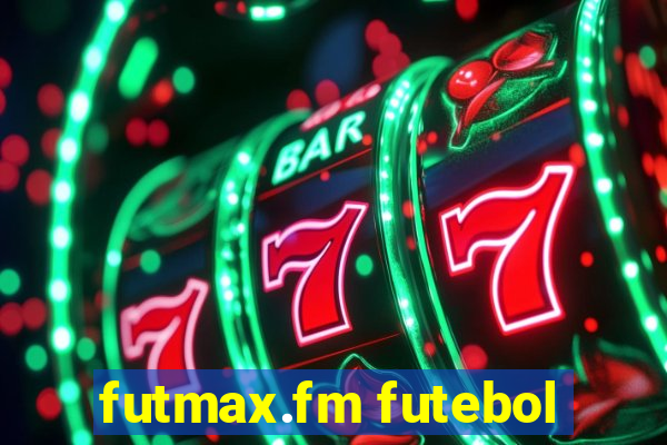 futmax.fm futebol