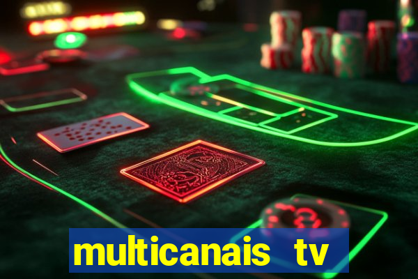 multicanais tv online ao vivo