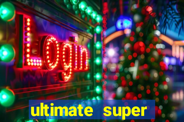 ultimate super reels slot