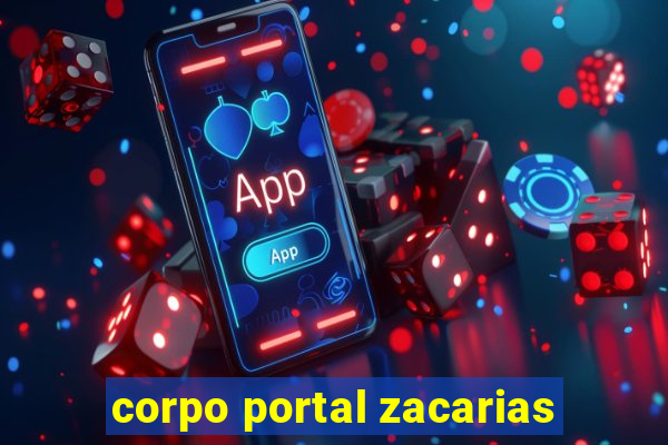 corpo portal zacarias