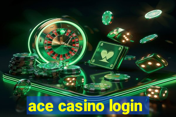 ace casino login