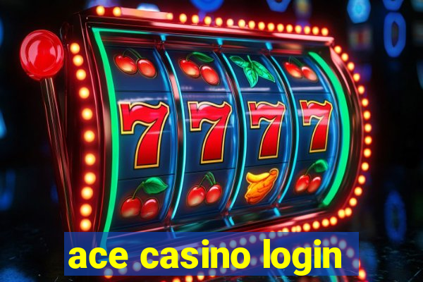 ace casino login