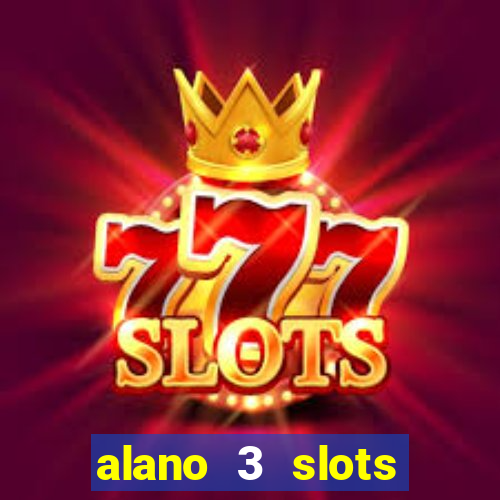 alano 3 slots dinheiro de verdade