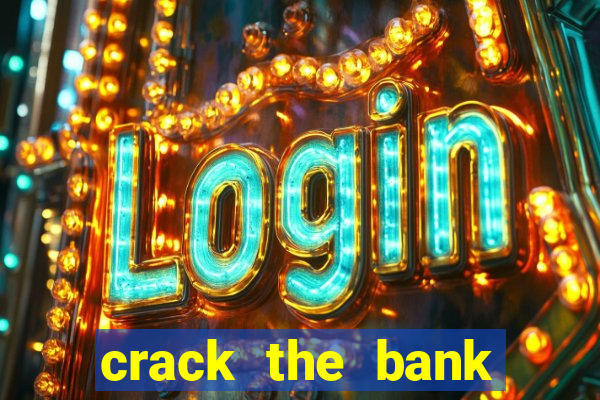 crack the bank hold and win slot