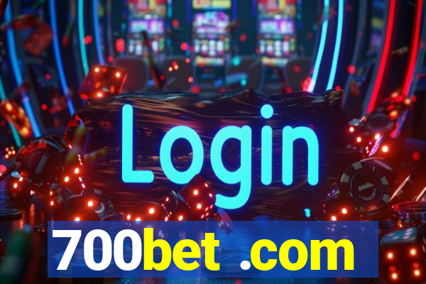 700bet .com