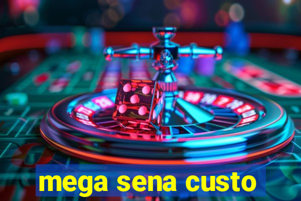 mega sena custo