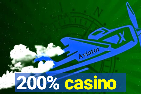 200% casino