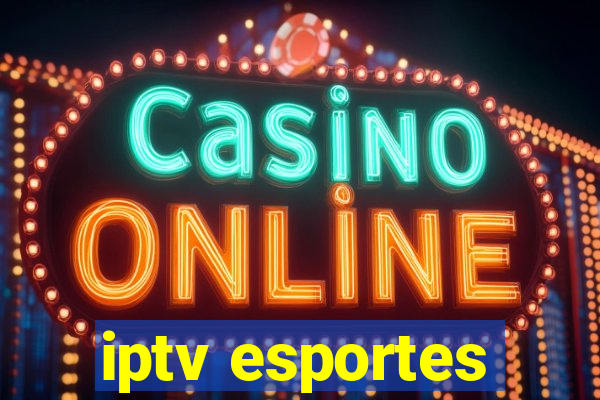 iptv esportes