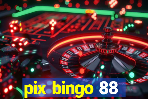 pix bingo 88