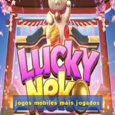 jogos mobiles mais jogados