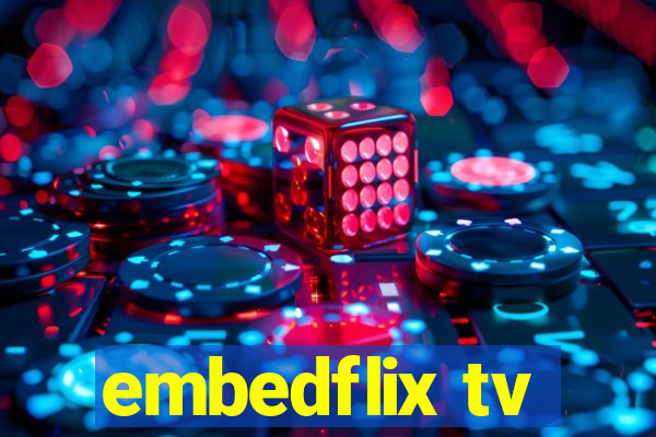 embedflix tv