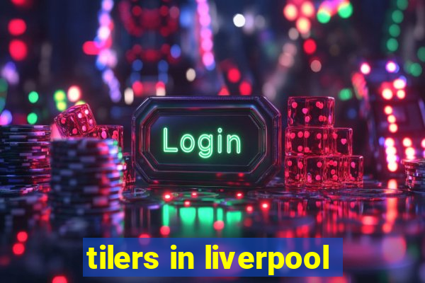 tilers in liverpool