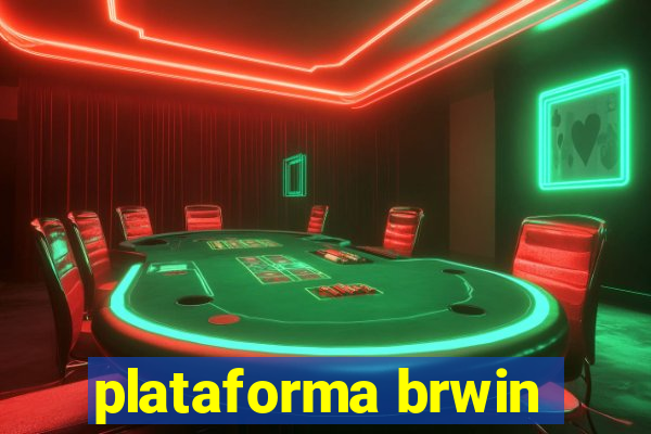 plataforma brwin