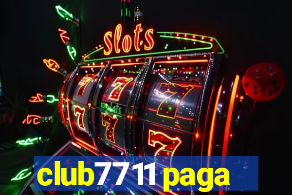 club7711 paga