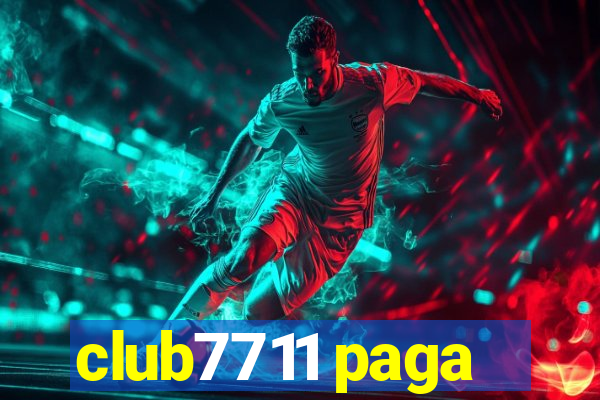 club7711 paga