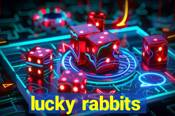 lucky rabbits