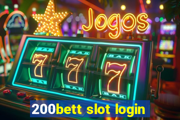 200bett slot login