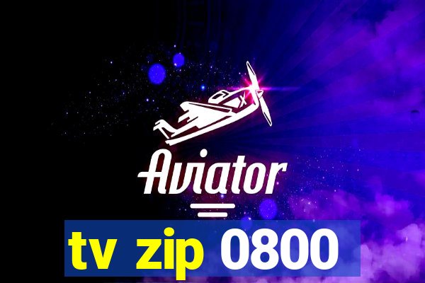 tv zip 0800