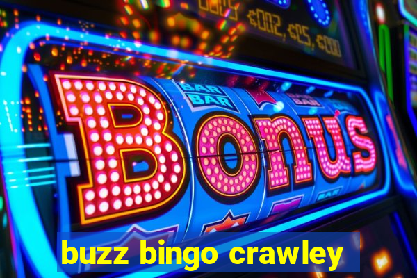 buzz bingo crawley