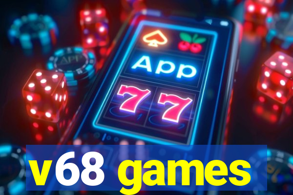 v68 games