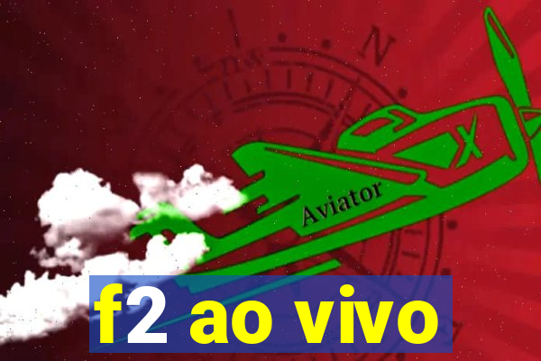 f2 ao vivo