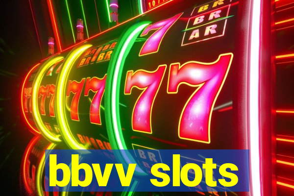 bbvv slots