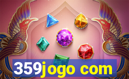 359jogo com