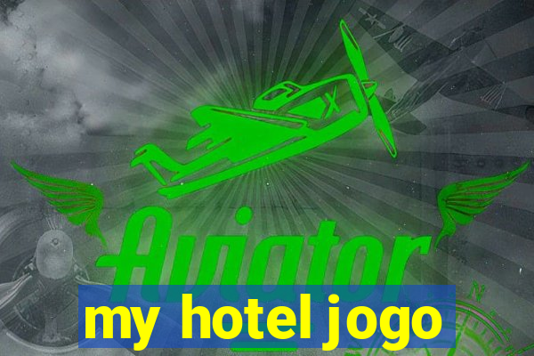 my hotel jogo