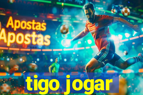 tigo jogar