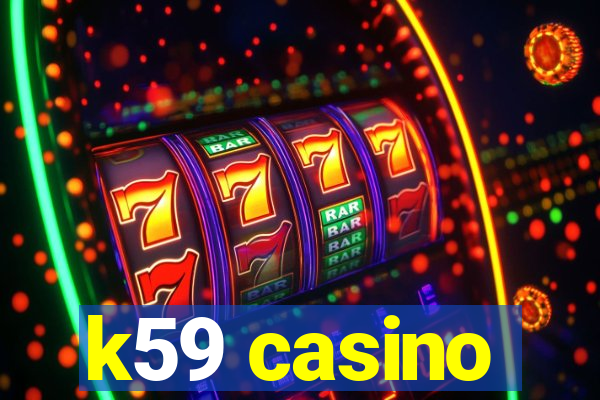 k59 casino