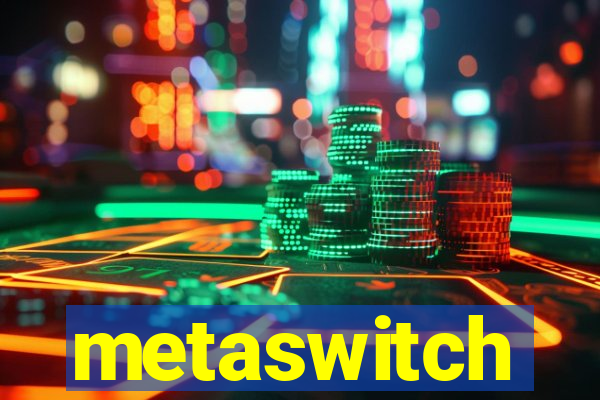 metaswitch