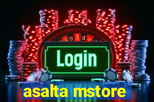 asalta mstore