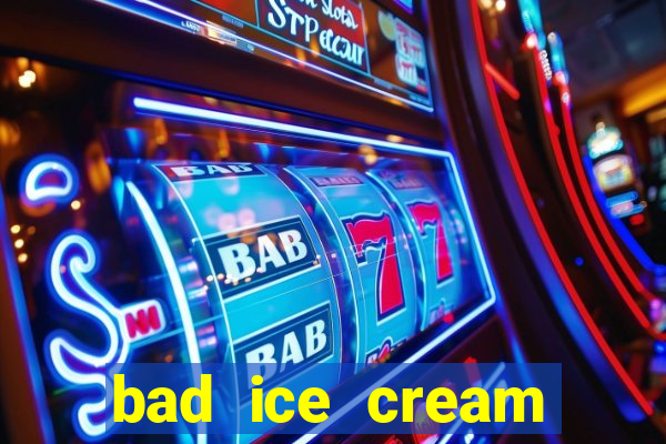 bad ice cream click jogos