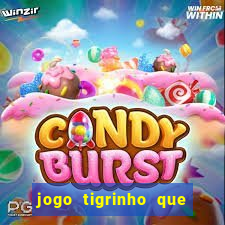 jogo tigrinho que da bonus no cadastro