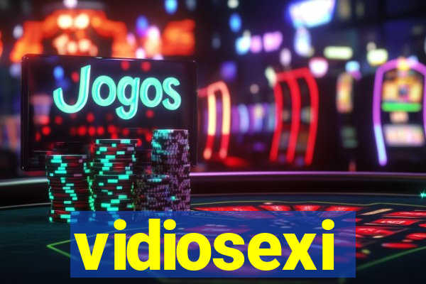 vidiosexi