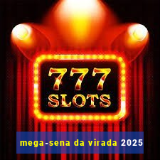 mega-sena da virada 2025