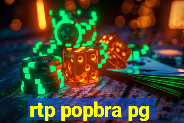 rtp popbra pg