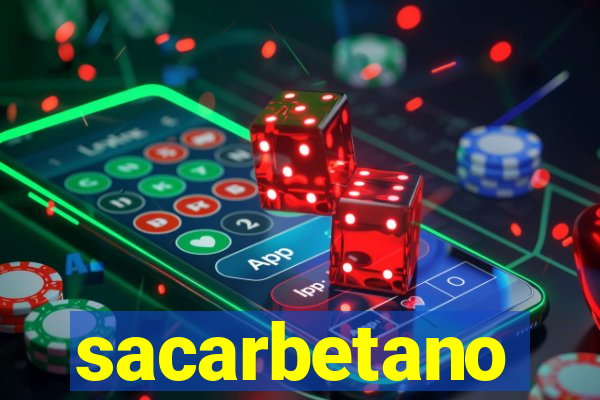 sacarbetano